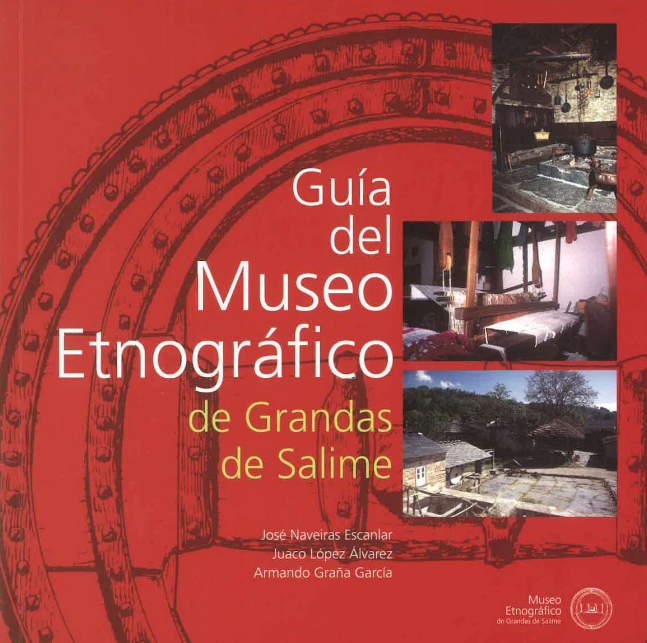 Guía del Museo Etnográfico de Grandas de Salime (2001)