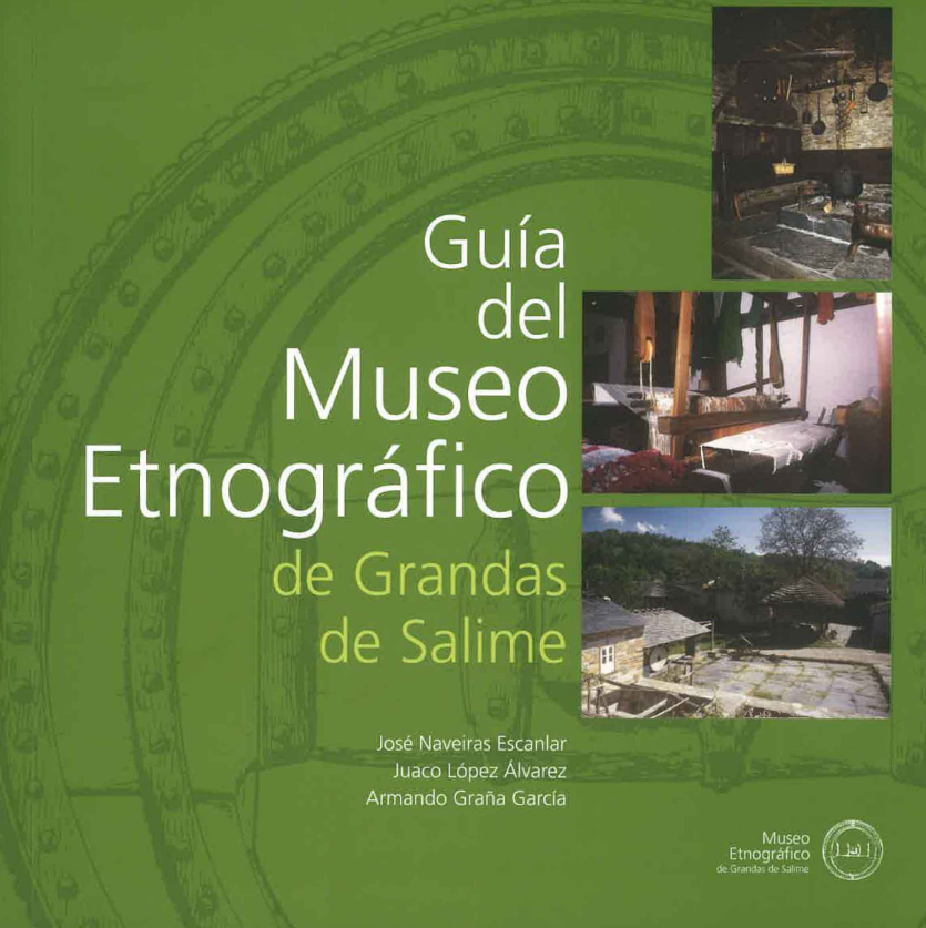 Guía del Museo Etnográfico de Grandas de Salime (2008)